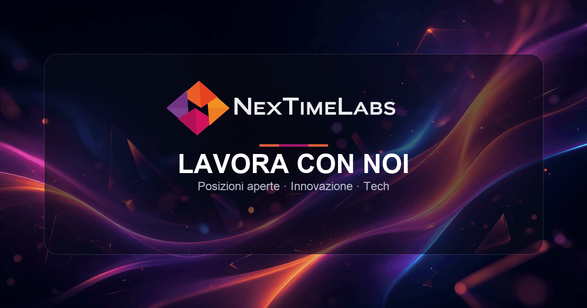Lavora con noi — NexTimeLabs